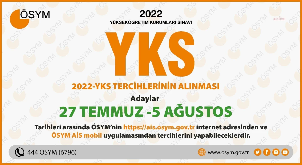 2022-YKS tercih işlemlerinizi 27 Temmuz-5 Ağustos tarihleri arasında yapılacak
