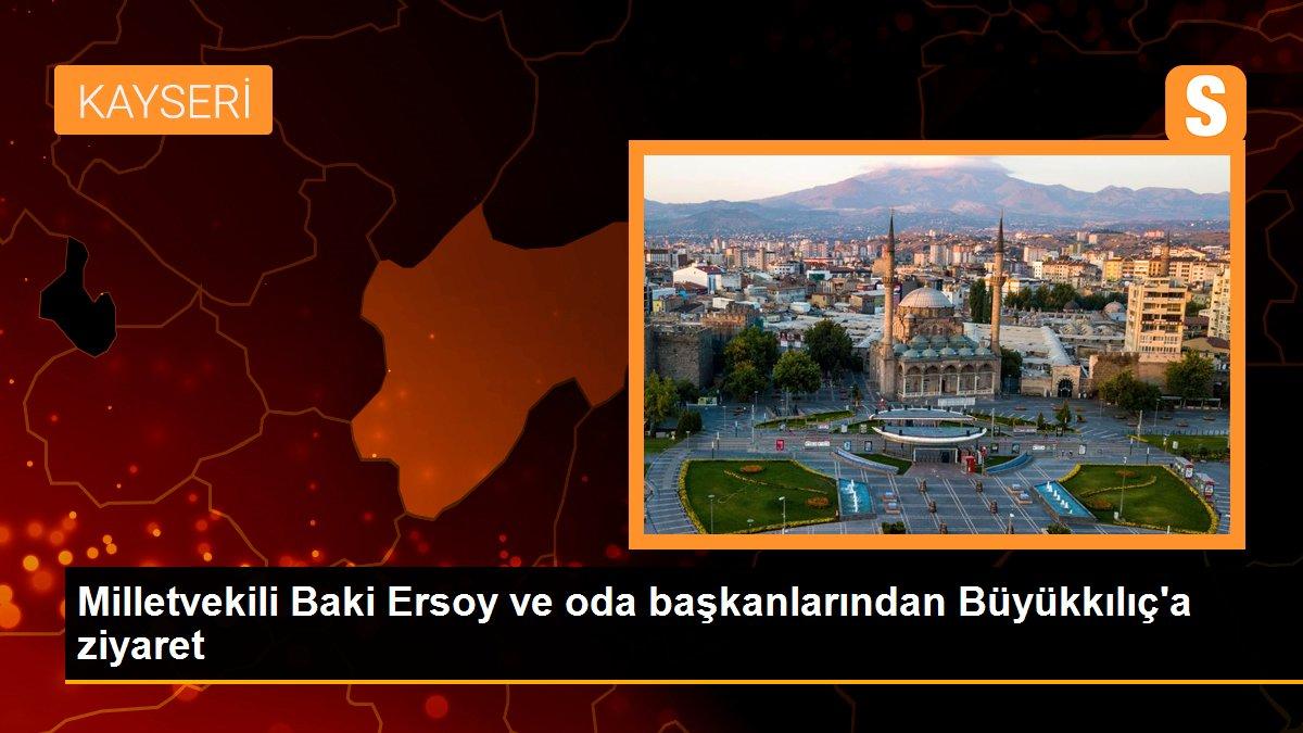 Milletvekili Baki Ersoy ve oda başkanlarından Büyükkılıç\'a ziyaret