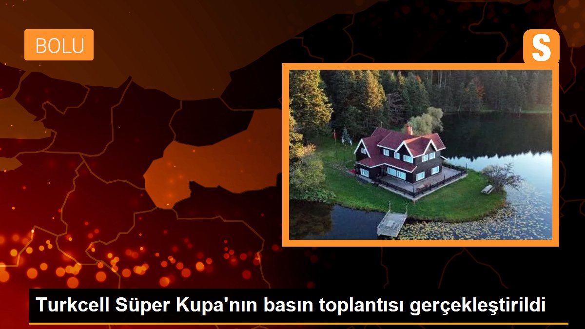 Turkcell Süper Kupa\'nın basın toplantısı gerçekleştirildi