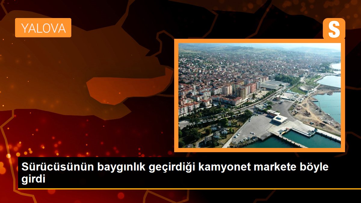 Sürücüsünün baygınlık geçirdiği kamyonet markete böyle girdi