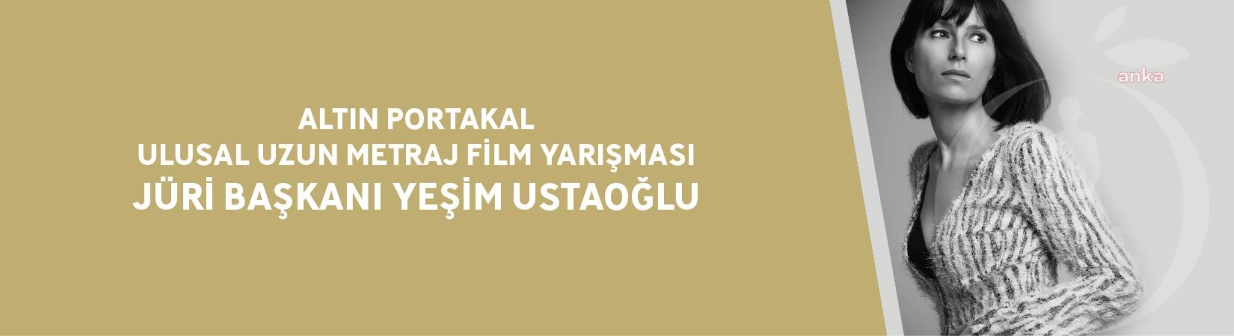 Altın Portakal Ulusal Uzun Metraj Film Yarışması\'nın jüri başkanı belirlendi