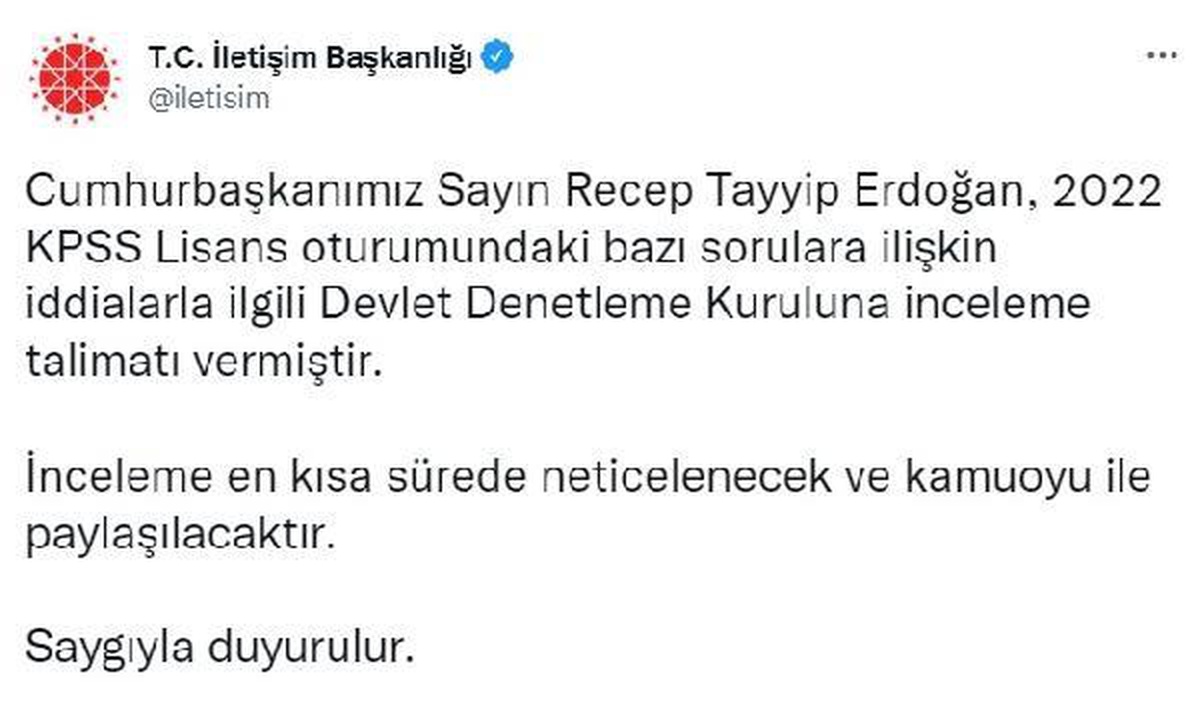 İletişim Başkanlığı: Cumhurbaşkanımız Recep Tayyip Erdoğan, 2022 KPSS Lisans oturumundaki bazı sorulara ilişkin iddialarla ilgili Devlet Denetleme...