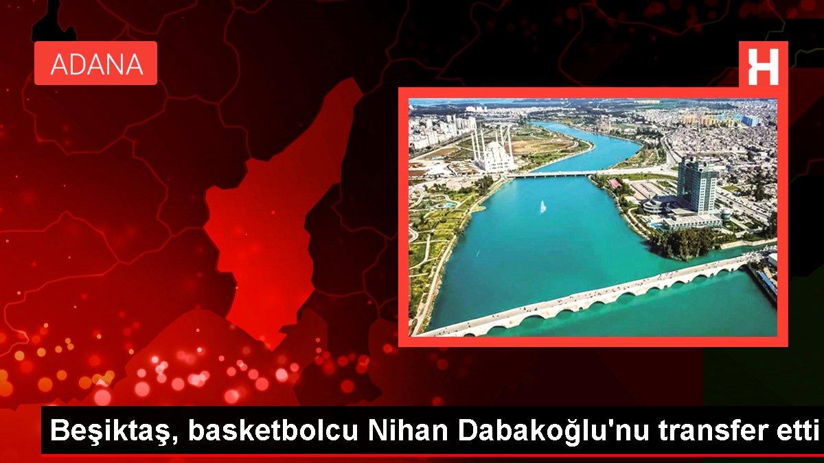 Beşiktaş, basketbolcu Nihan Dabakoğlu'nu transfer etti
