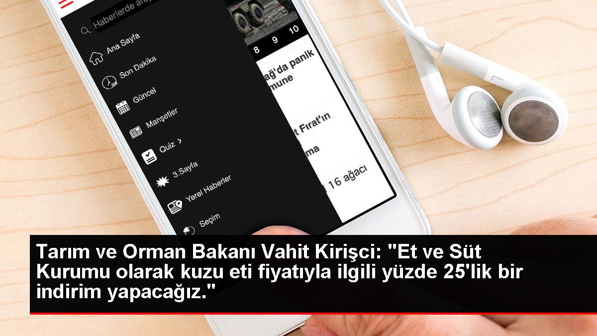 Tarım ve Orman Bakanı Vahit Kirişci: 'Et ve Süt Kurumu olarak kuzu eti fiyatıyla ilgili yüzde 25'lik bir indirim yapacağız.'