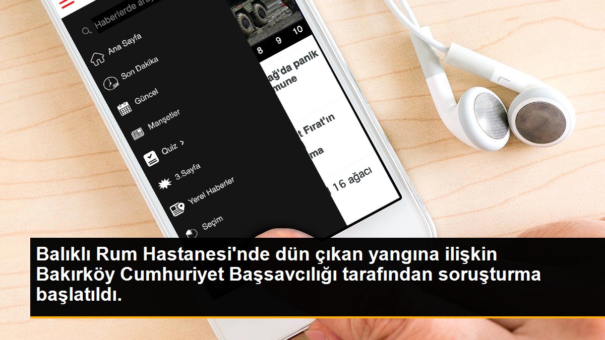 Balıklı Rum Hastanesi\'nde dün çıkan yangına ilişkin Bakırköy Cumhuriyet Başsavcılığı tarafından soruşturma başlatıldı.