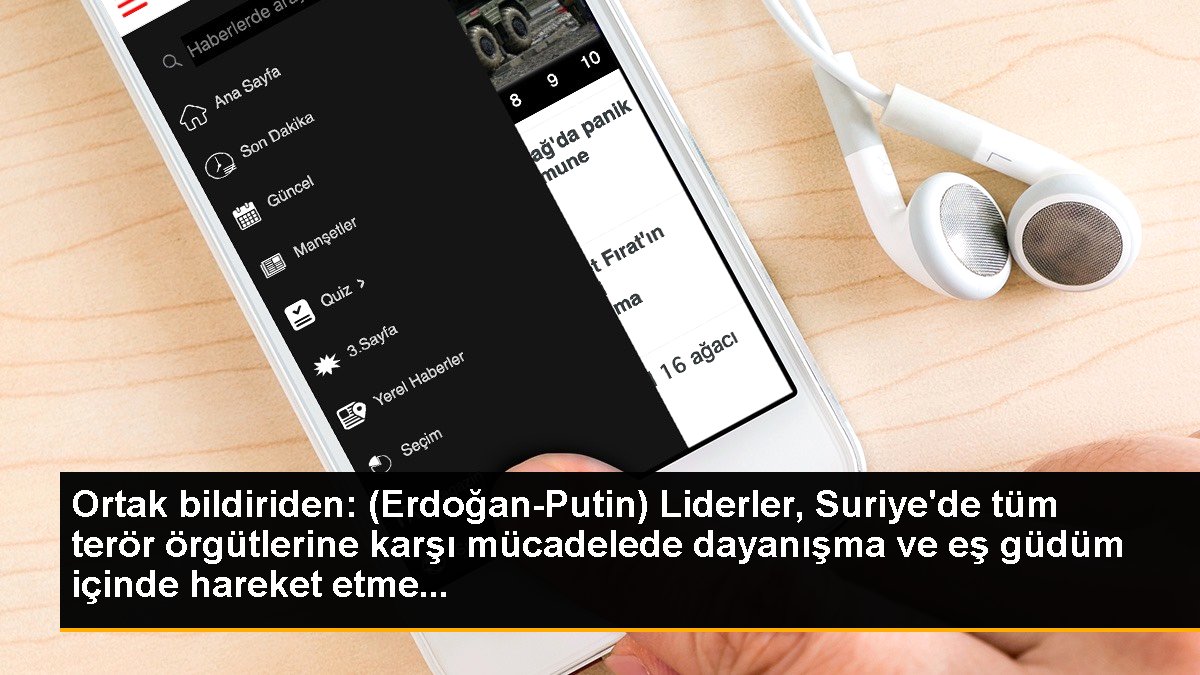 Ortak bildiriden: (Erdoğan-Putin) Liderler, Suriye\'de tüm terör örgütlerine karşı mücadelede dayanışma ve eş güdüm içinde hareket etme...