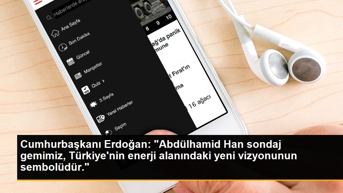 Eskişehir haberi: Cumhurbaşkanı Erdoğan: "Abdülhamid Han sondaj gemimiz, Türkiye\'nin enerji alanındaki yeni vizyonunun sembolüdür."