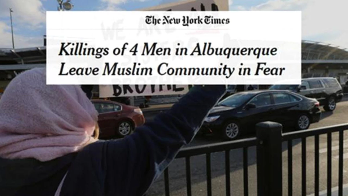 New York Times: ABD\'nin Albuquerque Kentinde Dört Kişinin Öldürülmesi Müslüman Toplumunda Korku Yarattı