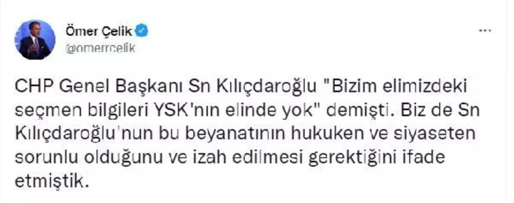 AK Parti'li Çelik:  Kılıçdaroğlu'nun 'YSK'da olmayan veriler bizde var' demesi çok sorunlu bir ifadedir