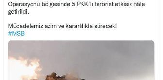 MSB: 5 terörist etkisiz hale getirildi