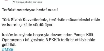 Pençe-Kilit Operasyonu bölgesinde 3 terörist etkisiz hale getirildi