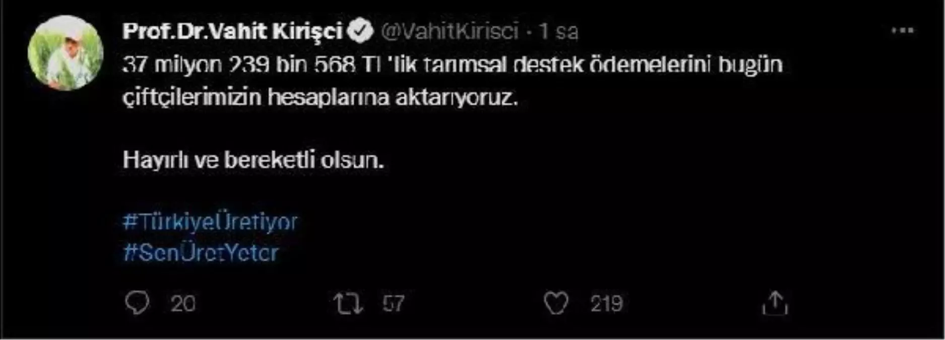 Tarım ve Orman Bakanı Vahit Kirişci: "37 milyon 239 bin 568 liralık tarımsal destek ödemelerini bugün çiftçilerimizin hesaplarına aktarıyoruz."