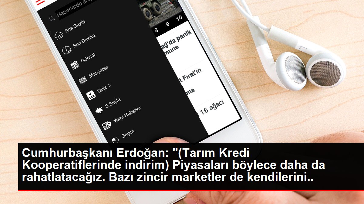 Cumhurbaşkanı Erdoğan: '(Tarım Kredi Kooperatiflerinde indirim) Piyasaları böylece daha da rahatlatacağız. Bazı zincir marketler de kendilerini buna...
