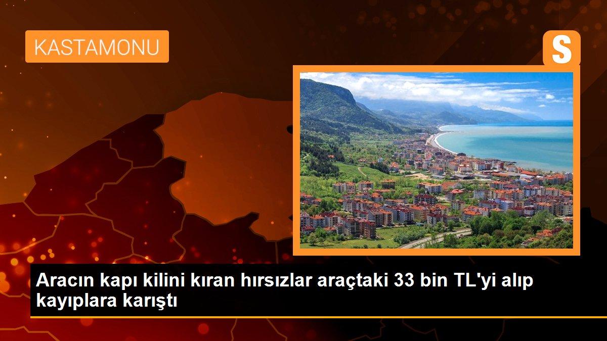 Aracın kapı kilini kıran hırsızlar araçtaki 33 bin TL\'yi alıp kayıplara karıştı