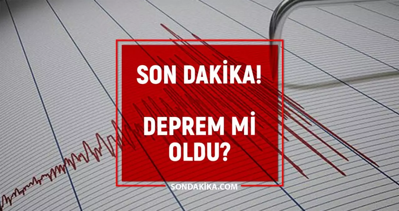 Deprem mi oldu? Az önce deprem nerede oldu? SON DAKİKA! Bugün deprem mi oldu? 17 Ağustos AFAD ve Kandilli son depremler listesi!