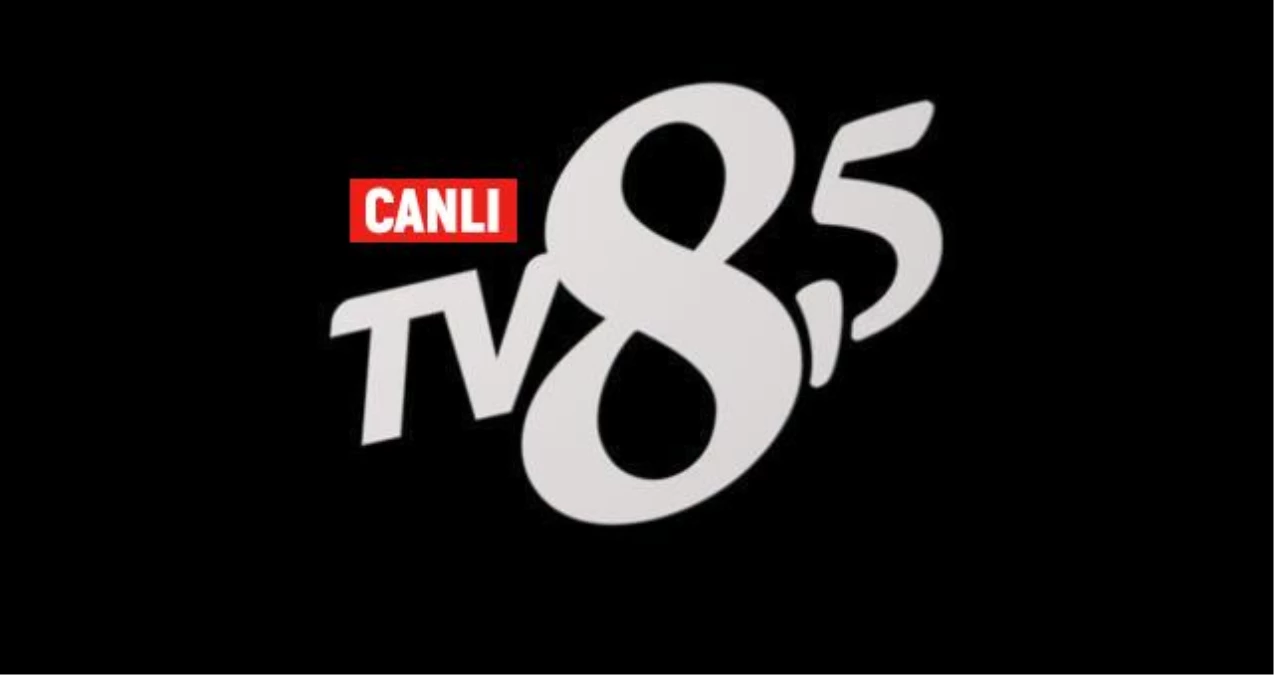 TV8.5 canlı izle! TV8.5 CANLI 4K İZLE! TV8.5 HD kesintisiz donmadan canlı izle linki!