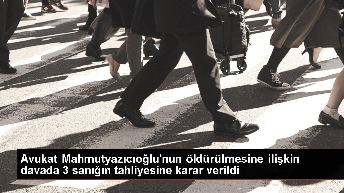 Avukat Mahmutyazıcıoğlu'nun öldürülmesine ilişkin davada 3 sanığın tahliyesine karar verildi
