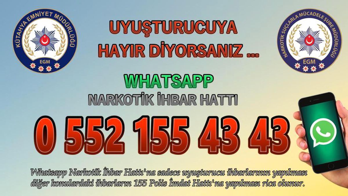 Kütahya\'da uyuşturucuyla mücadele için "Narko Mobil WhatsApp" ihbar hattı