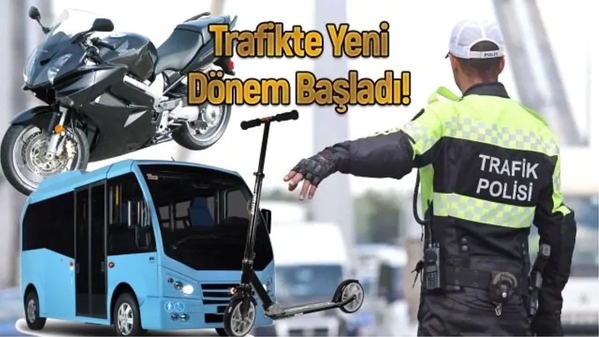 Trafikte yeni dönem: Yolcu ve taşıt kuralları değişti