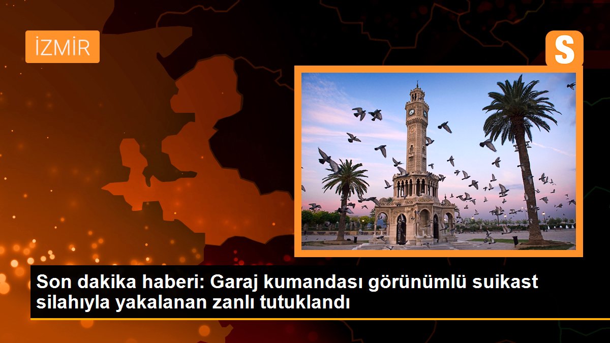 Garaj kumandası görünümlü suikast silahıyla yakalanan zanlı tutuklandı