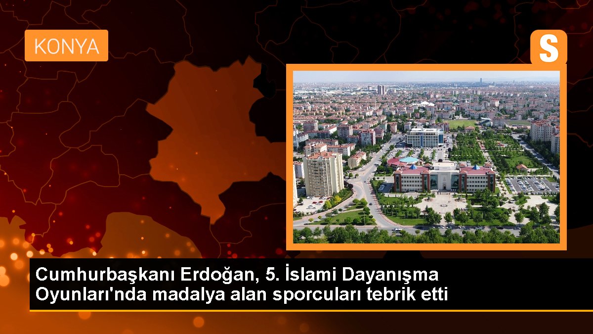Cumhurbaşkanı Erdoğan, 5. İslami Dayanışma Oyunları\'nda madalya alan sporcuları tebrik etti
