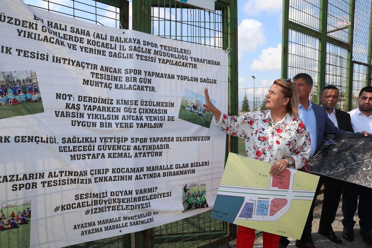 İzmit Belediye Başkanı Hürriyet: "Ayazma\'da Bulunan Tek Spor Alanının Yıkılması Bürokratik Bir Faciadır"