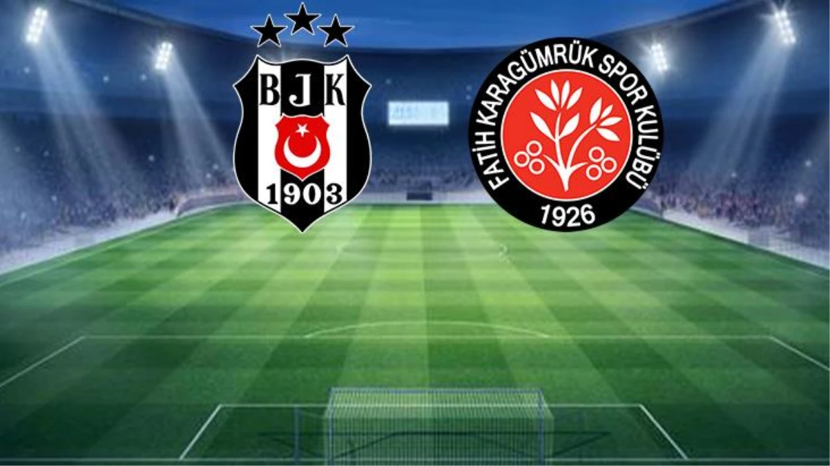 Beşiktaş-Fatih Karagümrük maçının ilk 11\'leri belli oldu! Valerien Ismael\'den sürpriz tercih...