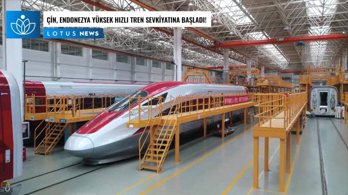 Video: Çin, Endonezya\'ya Yüksek Hızlı Tren Sevkiyatına Başladı