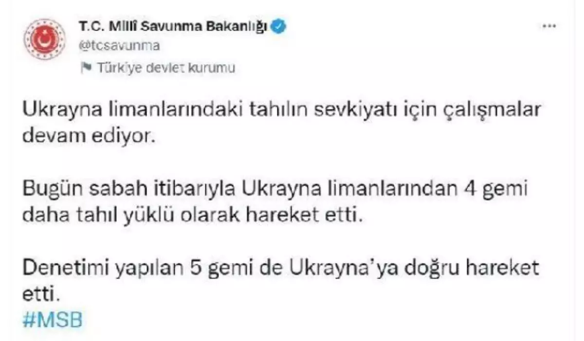 Milli Savunma Bakanlığı duyurdu: Ukrayna\'dan 4 tahıl yüklü gemi daha hareket etti