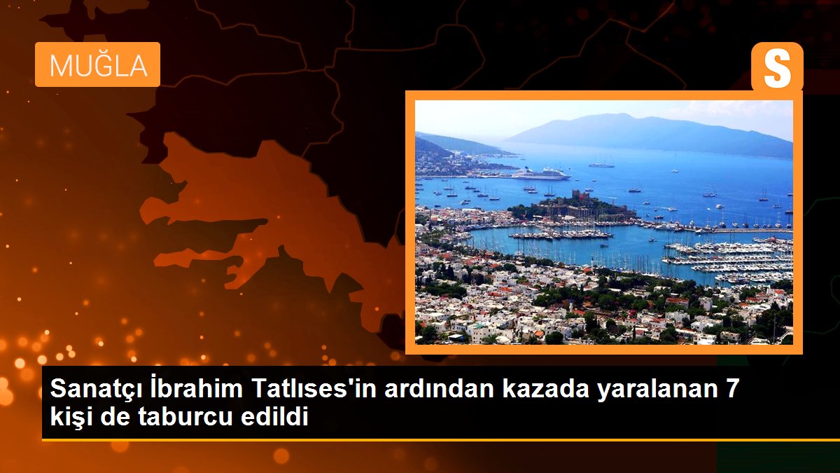 Sanatçı İbrahim Tatlıses\'in ardından kazada yaralanan 7 kişi de taburcu edildi