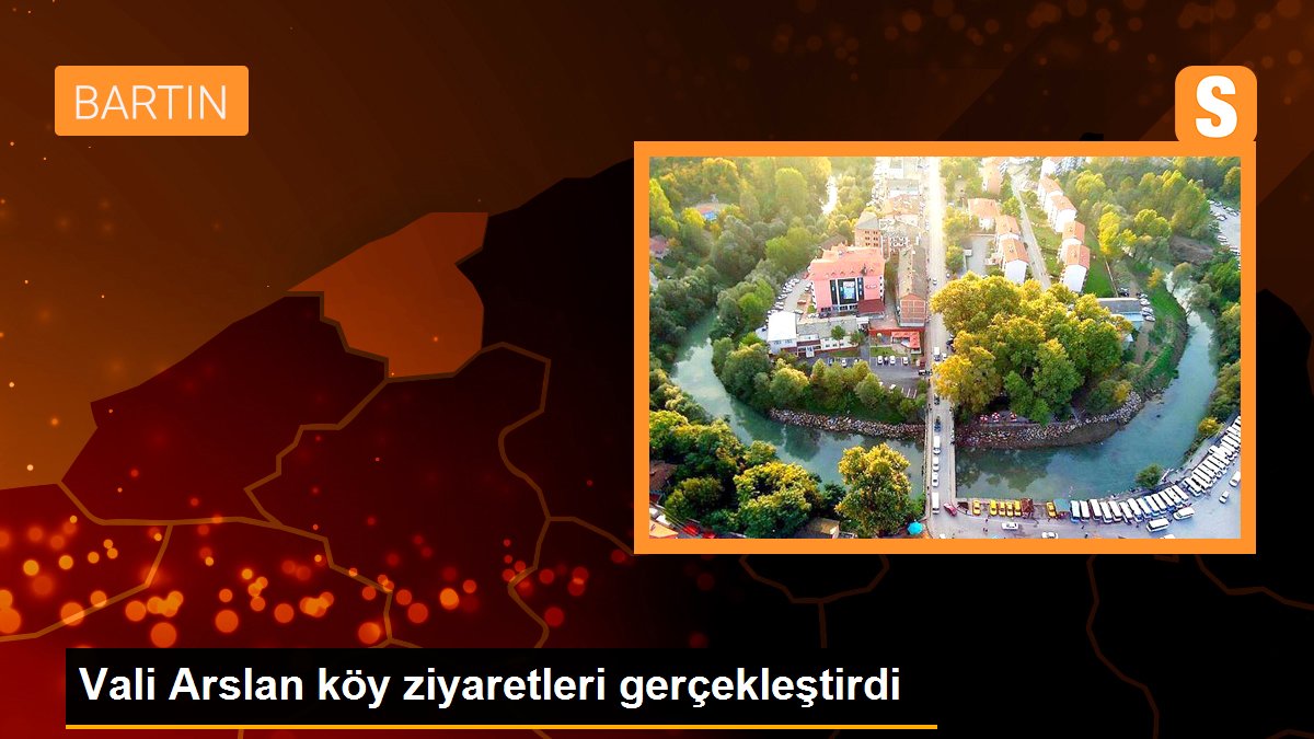 Vali Arslan köy ziyaretleri gerçekleştirdi