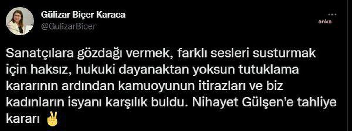 Gülizar Biçer Karaca: "Biz Kadınların İsyanı Karşılık Buldu. Nihayet Gülşen\'e Tahliye Kararı"