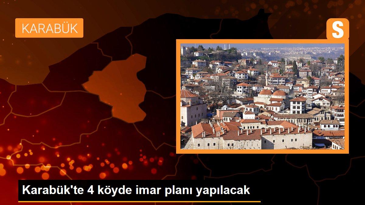 Karabük\'te 4 köyde imar planı yapılacak