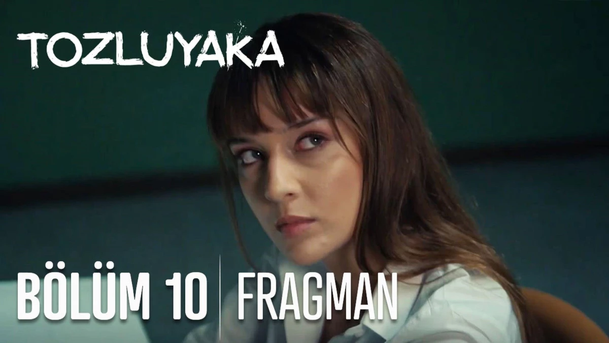 Tozluyaka 10. Bölüm Fragmanı