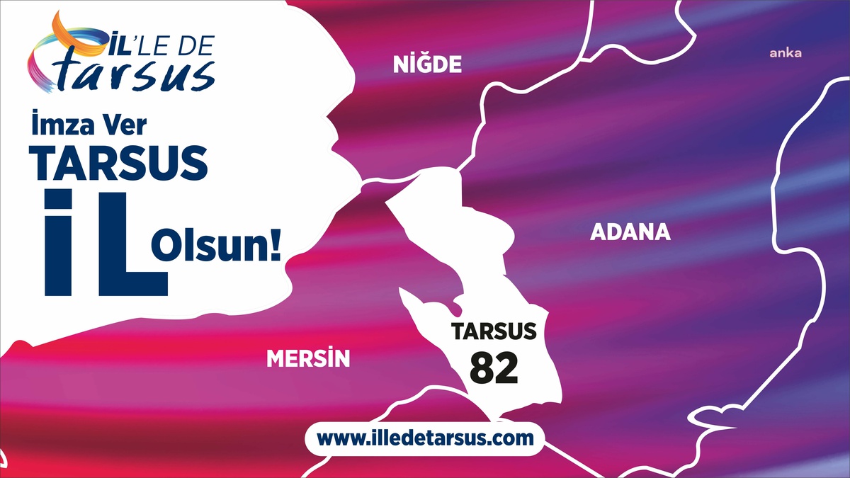Tarsus\'un İl Olması İçin İmza Kampanyası Başlatıldı