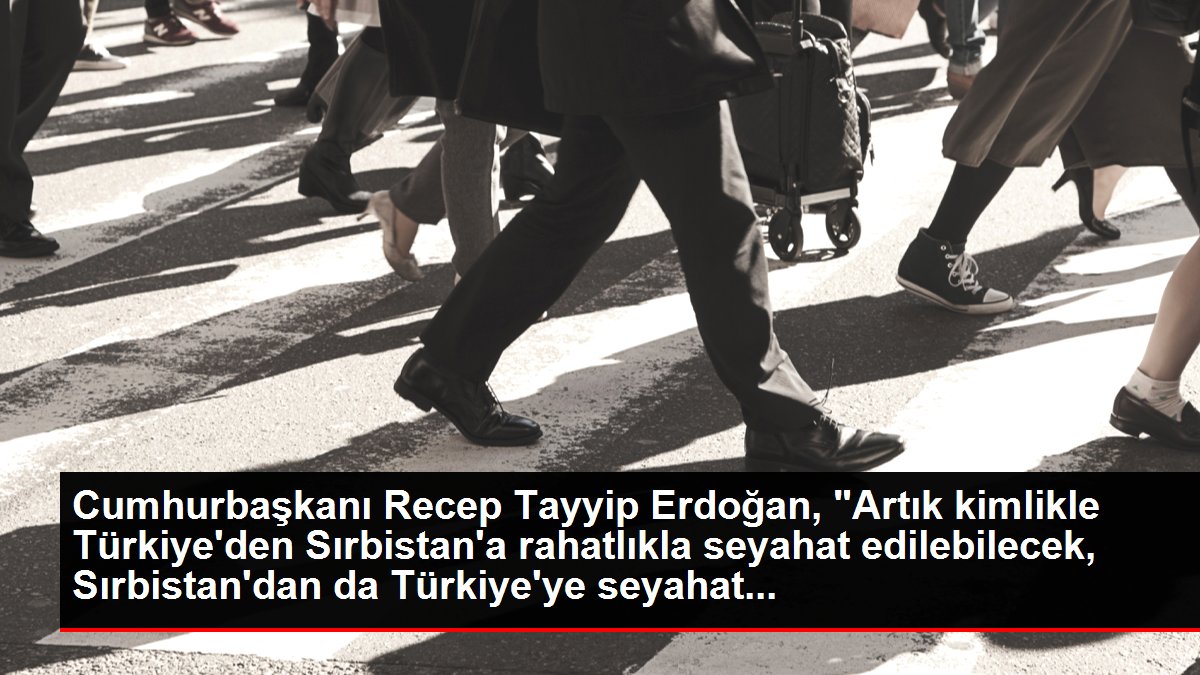 Cumhurbaşkanı Erdoğan, Türkiye-Sırbistan İş Forumu'nda konuştu: (2)
