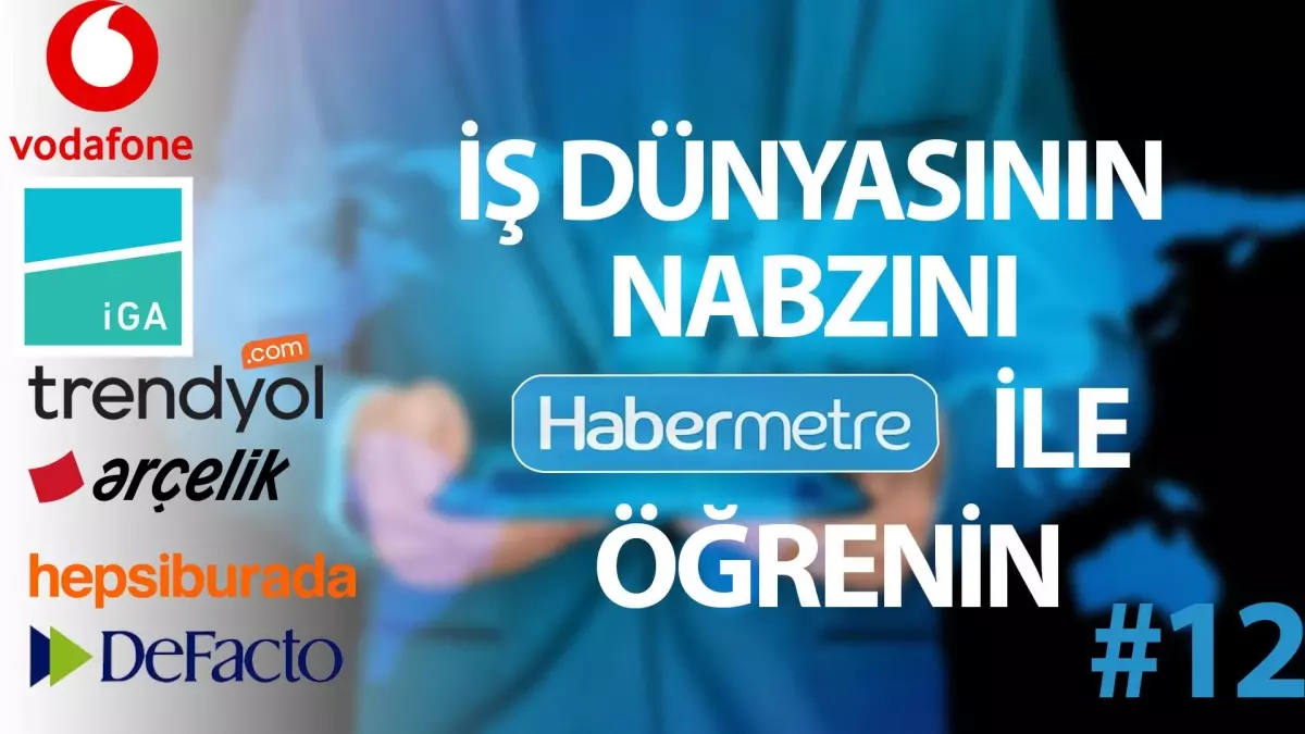 "Habermetre 29 Ağustos - 4 Ağustos 2022 Şirketler Gündemi ile iş dünyasından haftanın en önemli haberleri"