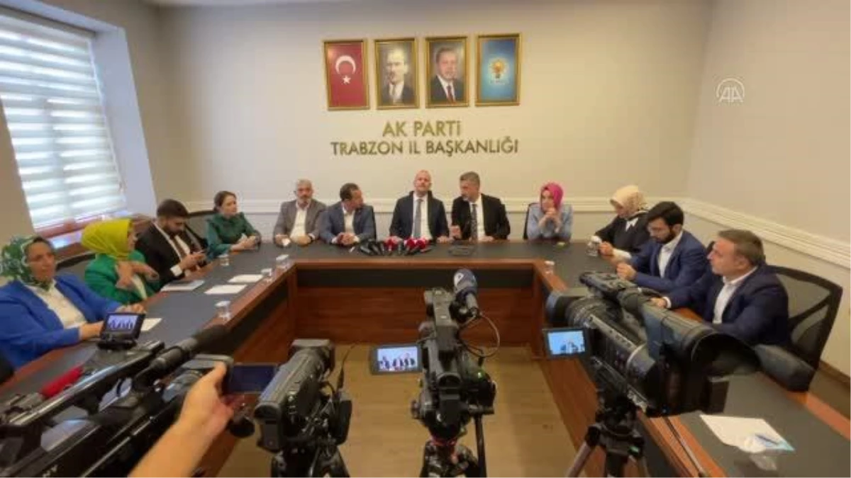 AK Parti Genel Başkan Yardımcısı İleri, Trabzon\'da parti teşkilatıyla buluştu Açıklaması