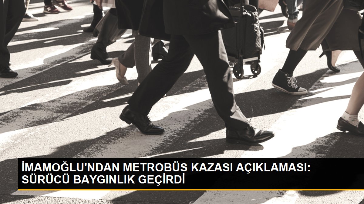 İMAMOĞLU\'NDAN METROBÜS KAZASI AÇIKLAMASI: SÜRÜCÜ BAYGINLIK GEÇİRDİ
