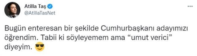 Atilla Taş: Muhalefetin cumhurbaşkanı adayını öğrendim, söyleyemem ama umut verici