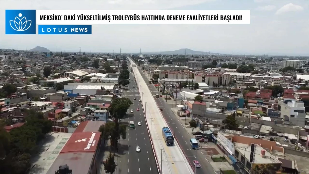 Video: Meksiko\'daki Yükseltilmiş Troleybüs Hattında Deneme Faaliyetleri Başladı