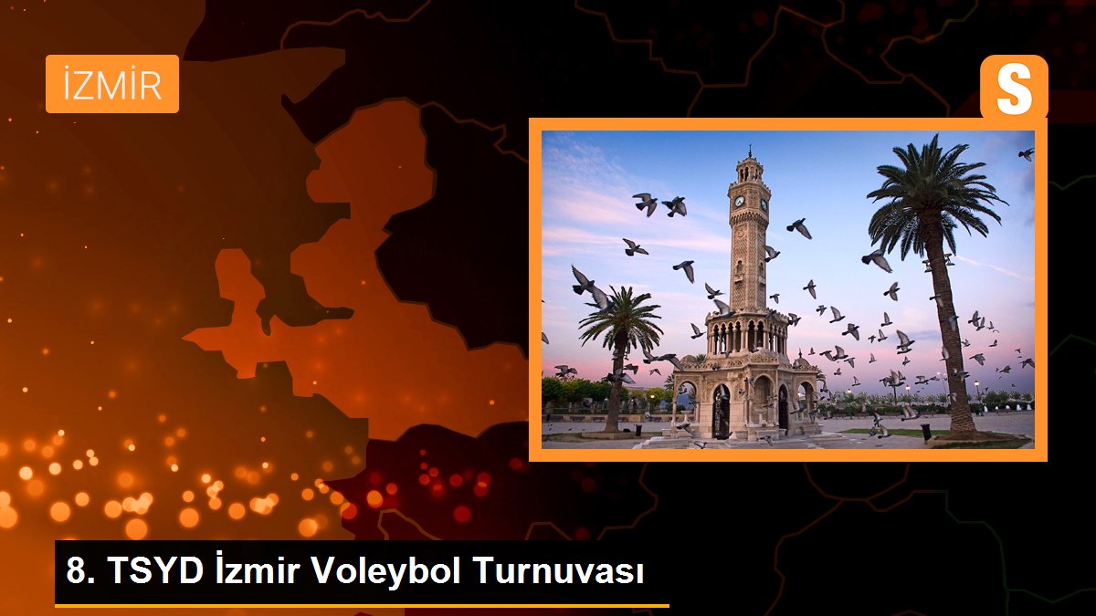 8. TSYD İzmir Voleybol Turnuvası