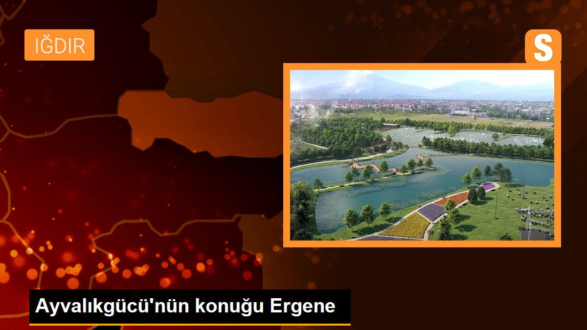 Ayvalıkgücü\'nün konuğu Ergene