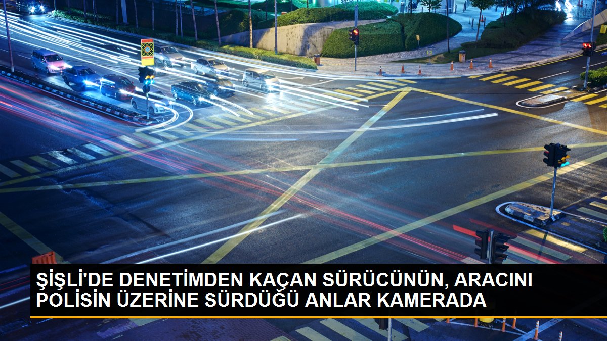 ŞİŞLİ\'DE DENETİMDEN KAÇAN SÜRÜCÜNÜN, ARACINI POLİSİN ÜZERİNE SÜRDÜĞÜ ANLAR KAMERADA