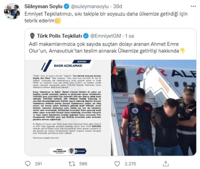 Soylu'dan Emre Olur açıklaması: Emniyet Teşkilatımızı, sıkı takiple bir soysuzu daha ülkemize getirdiği için tebrik ederim