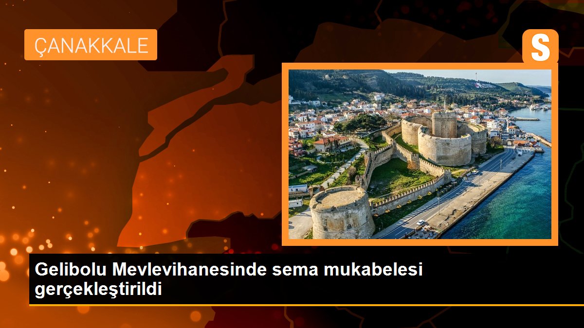 Gelibolu Mevlevihanesinde sema mukabelesi gerçekleştirildi