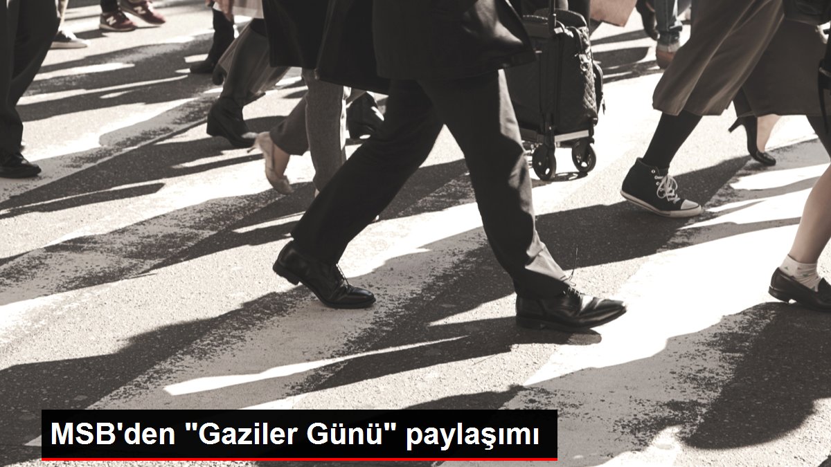 MSB'den 'Gaziler Günü' paylaşımı
