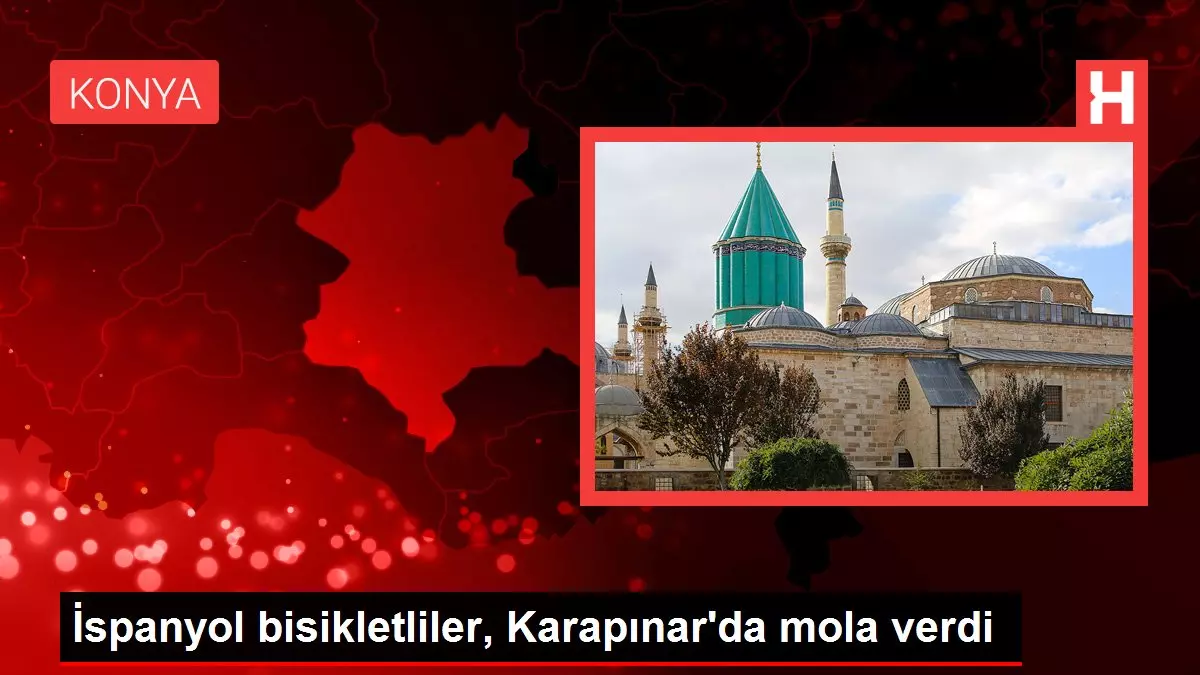 İspanyol bisikletliler, Karapınar'da mola verdi