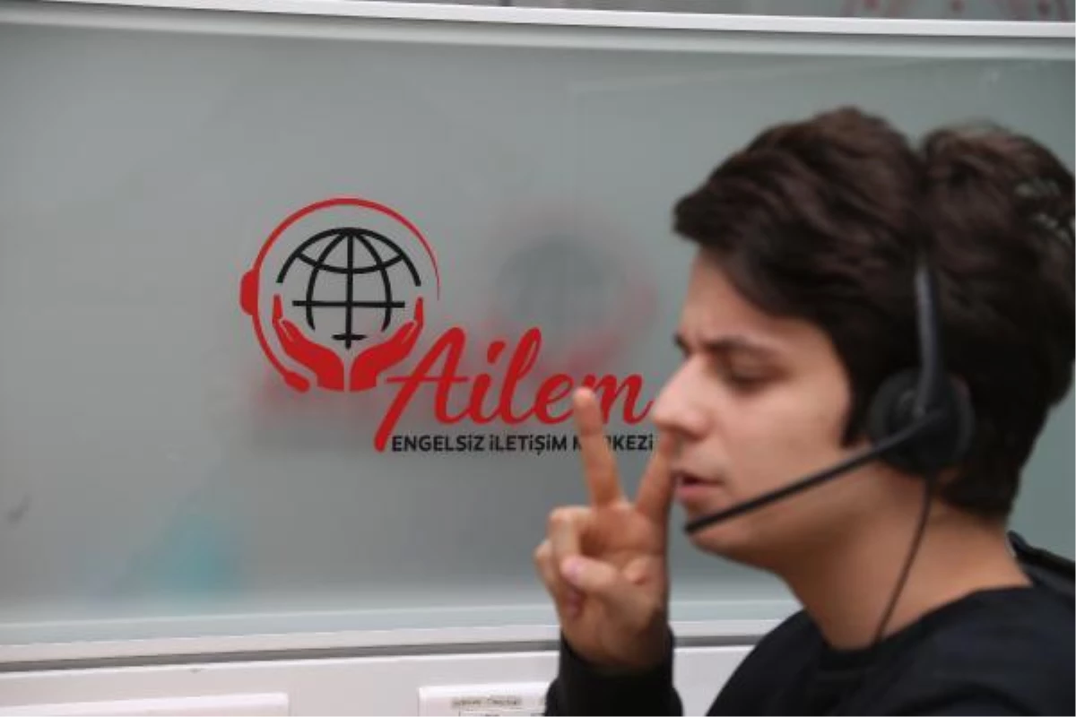 AİLEM Engelsiz İletişim Merkezi, işitme engelliler için hizmette