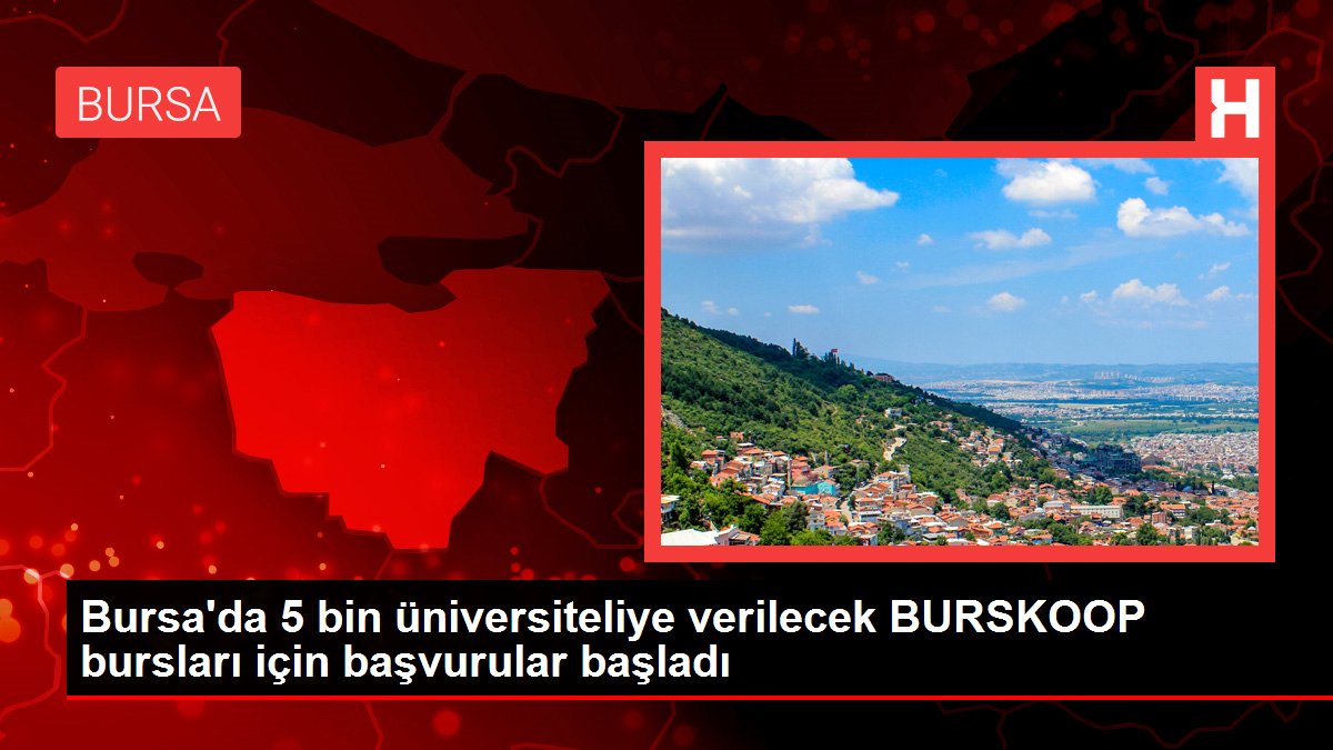 Bursa'da 5 bin üniversiteliye verilecek BURSKOOP bursları için başvurular başladı